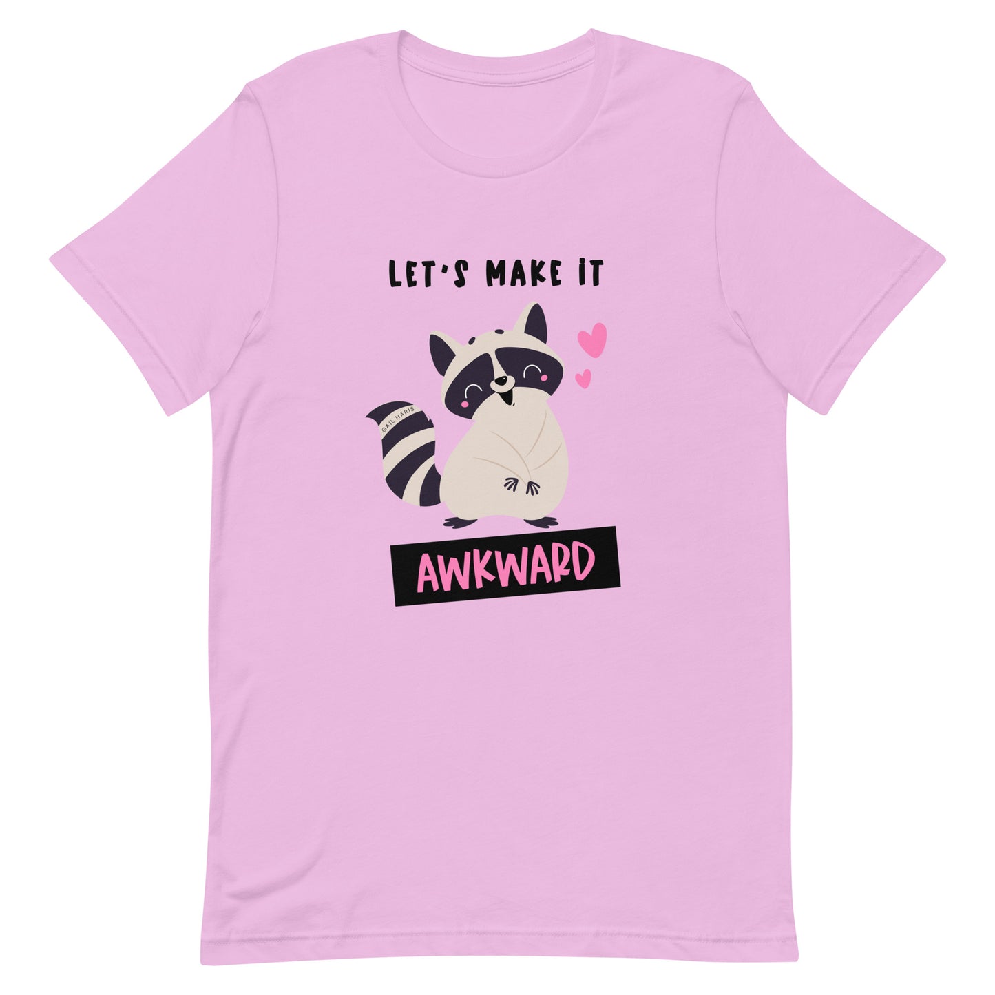 Let's Make It Awkward Raccoon Unisex t-shirt